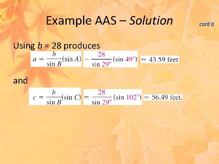 Example AAS – Solution Using b = 28 produces and cont’d 