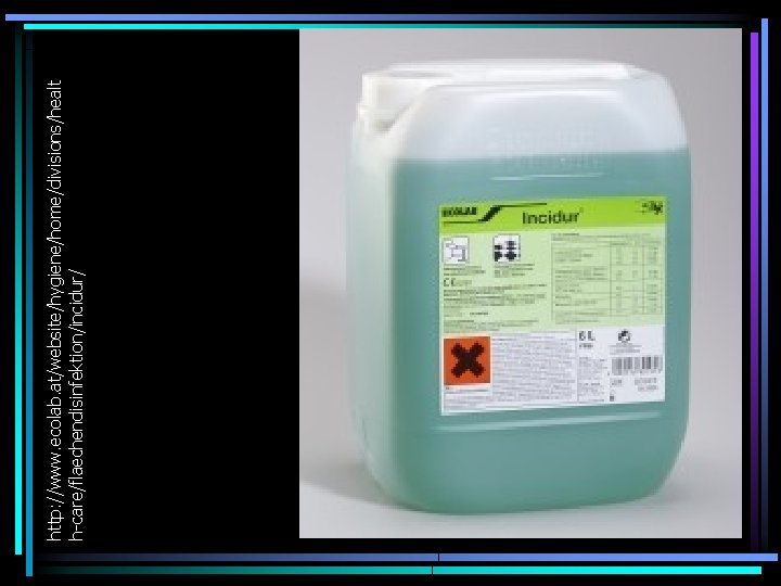 http: //www. ecolab. at/website/hygiene/home/divisions/healt h-care/flaechendisinfektion/incidur/ 