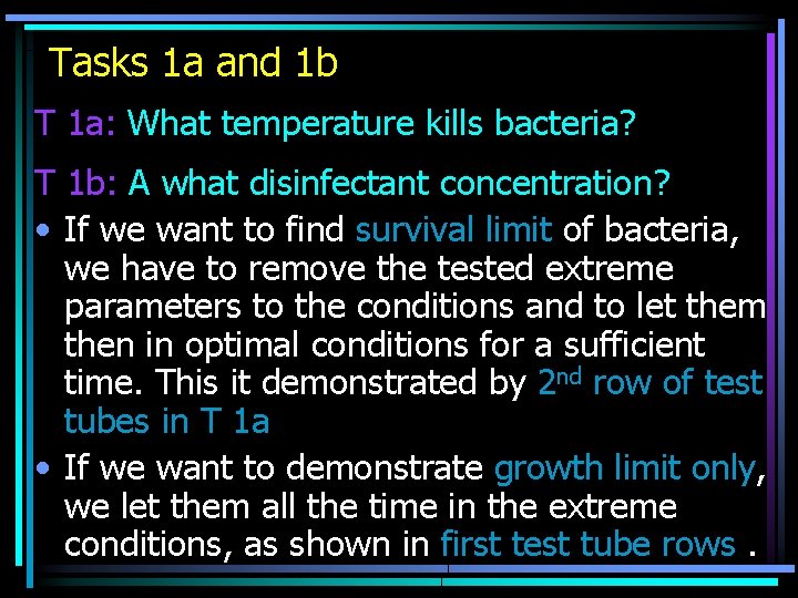 Tasks 1 a and 1 b T 1 a: What temperature kills bacteria? T