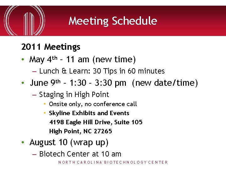 Meeting Schedule 2011 Meetings • May 4 th – 11 am (new time) –