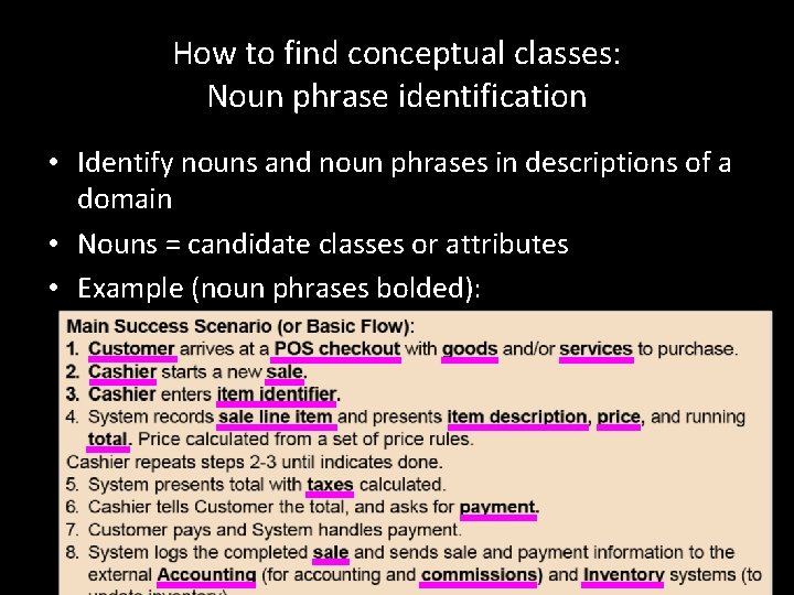 How to find conceptual classes: Noun phrase identification • Identify nouns and noun phrases