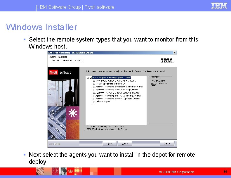 IBM Software Group | Tivoli software Windows Installer § Select the remote system types