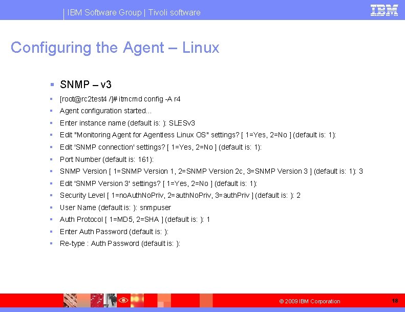 IBM Software Group | Tivoli software Configuring the Agent – Linux § SNMP –