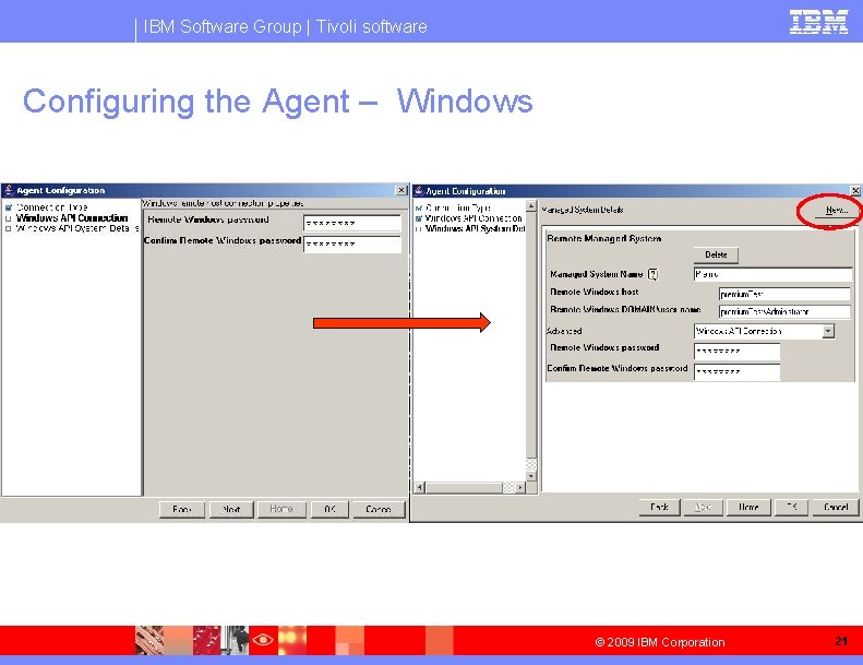 IBM Software Group | Tivoli software Configuring the Agent – Windows © 2009 IBM