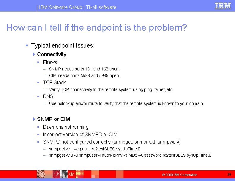 IBM Software Group | Tivoli software How can I tell if the endpoint is