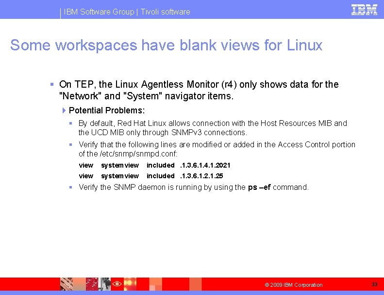 IBM Software Group | Tivoli software Some workspaces have blank views for Linux §