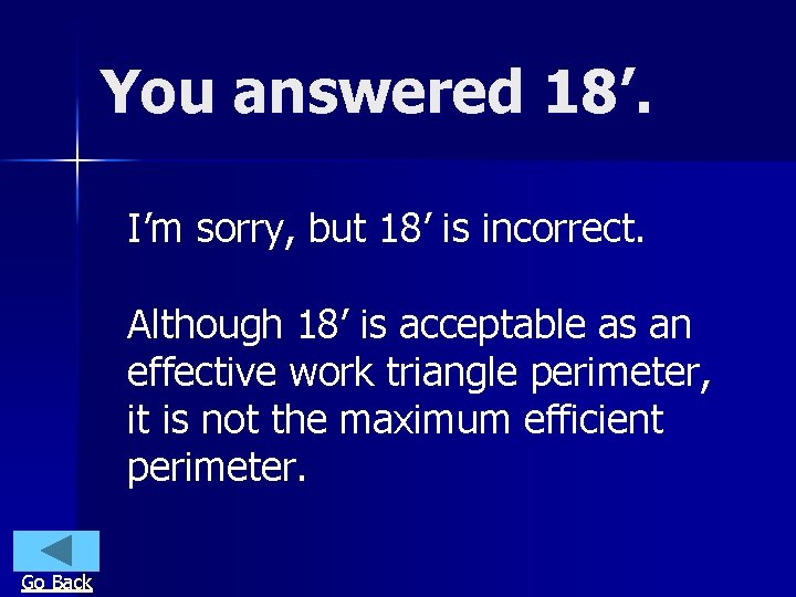 You answered 18’. I’m sorry, but 18’ is incorrect. Although 18’ is acceptable as