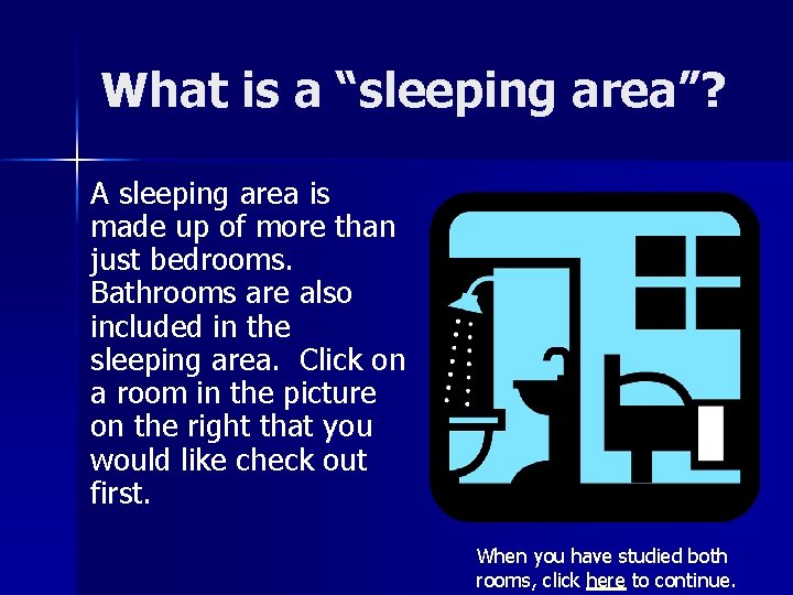 What is a “sleeping area”? A sleeping area is made up of more than