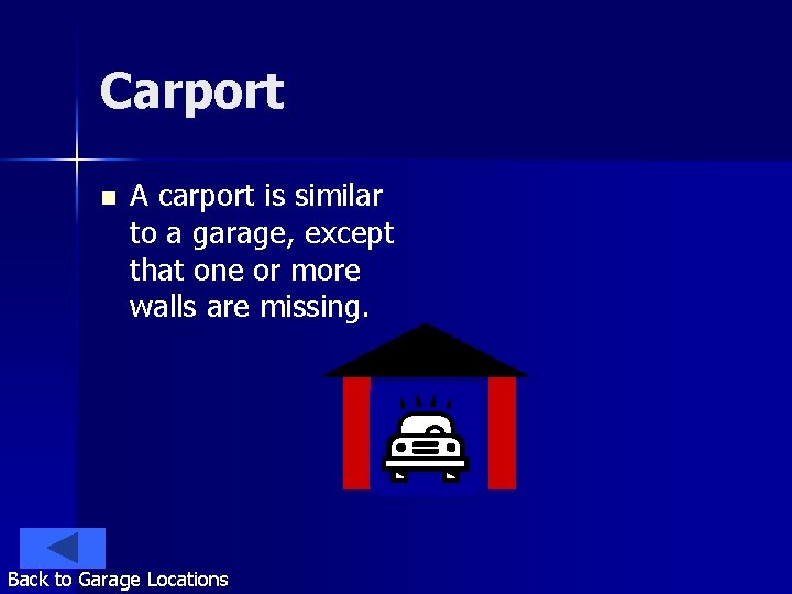 Carport n A carport is similar to a garage, except that one or more