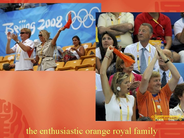 the enthusiastic orange royal family 