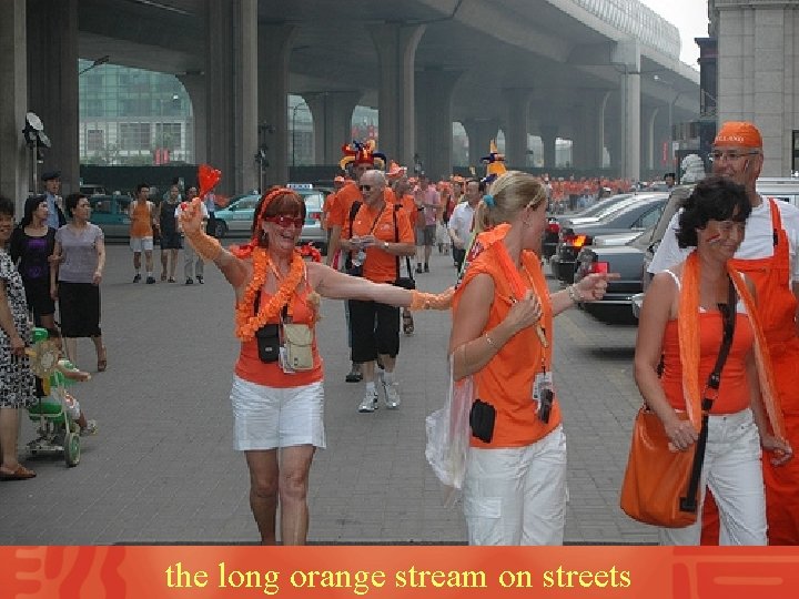 the long orange stream on streets 