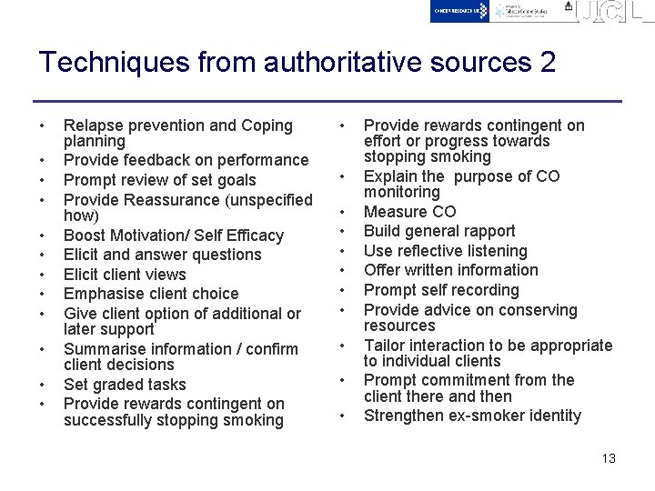 Techniques from authoritative sources 2 • • • Relapse prevention and Coping planning Provide