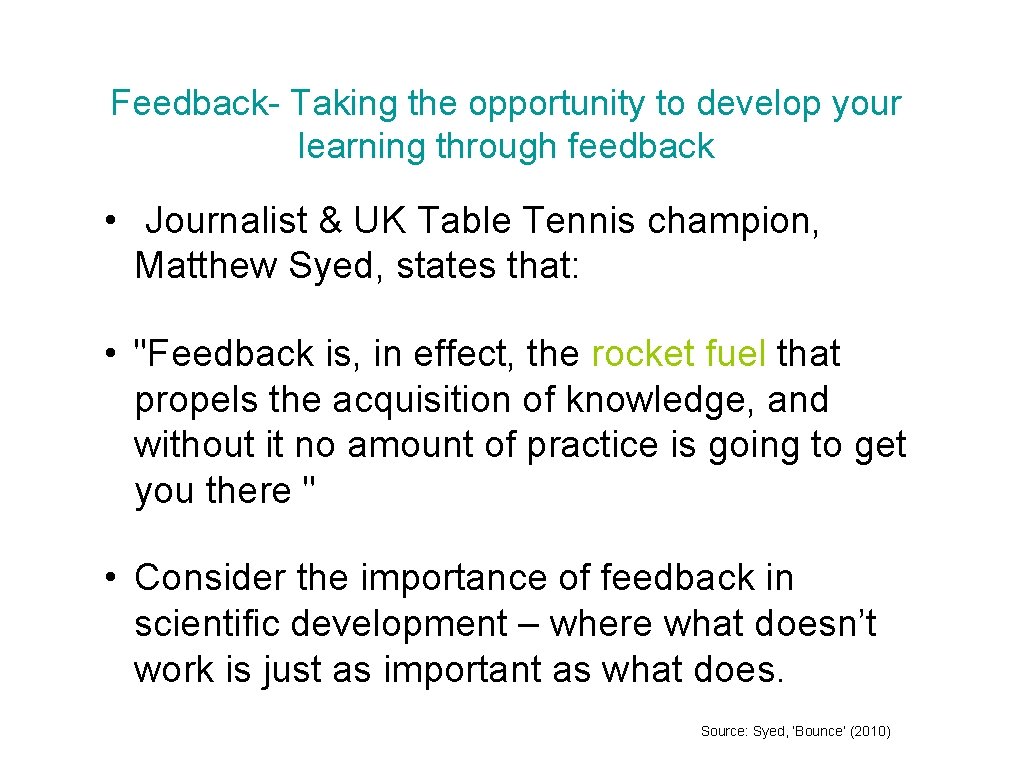 Feedback- Taking the opportunity to develop your learning through feedback • Journalist & UK