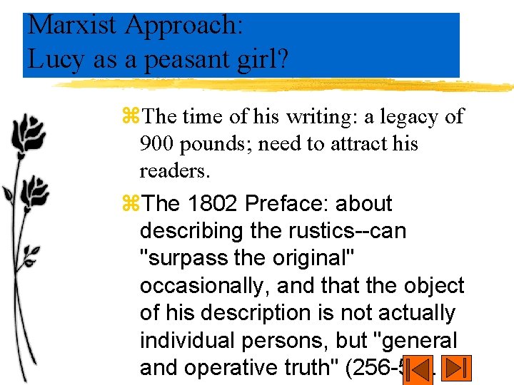 Marxist Approach: Lucy as a peasant girl? z. The time of his writing: a