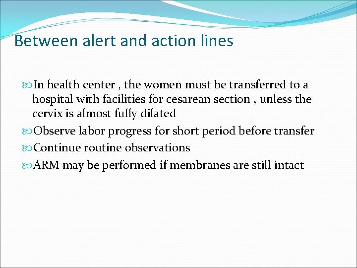 Between alert and action lines In health center , the women must be transferred