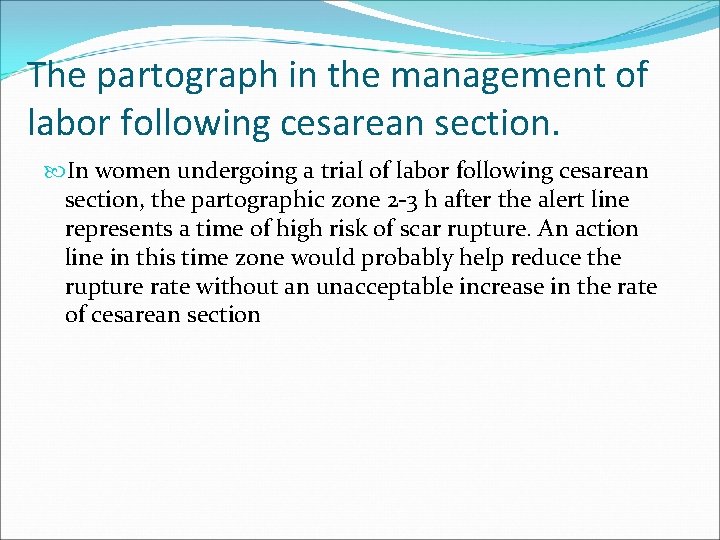The partograph in the management of labor following cesarean section. In women undergoing a