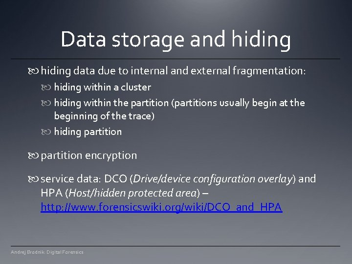 Data storage and hiding data due to internal and external fragmentation: hiding within a Data storage and hiding data due to internal and external fragmentation: hiding within a