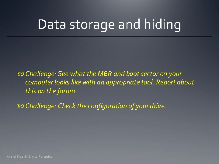 Data storage and hiding Challenge: See what the MBR and boot sector on your Data storage and hiding Challenge: See what the MBR and boot sector on your