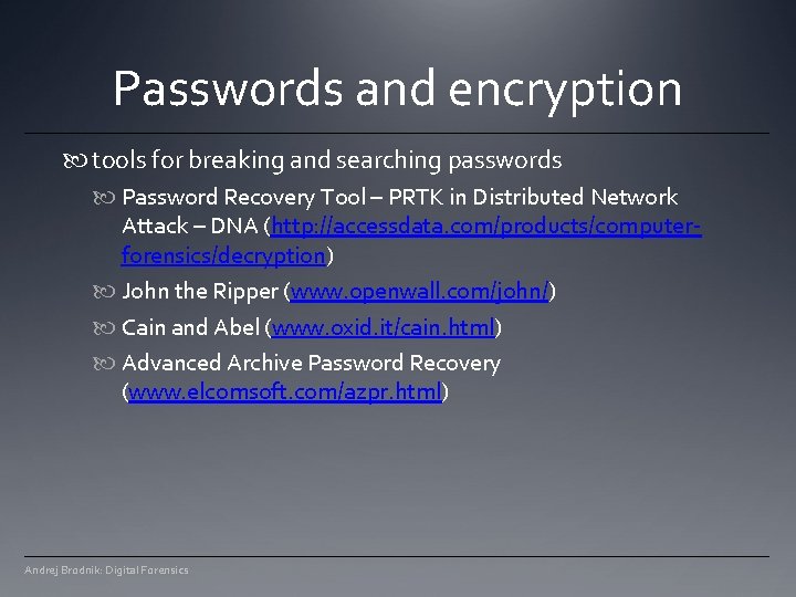 Passwords and encryption tools for breaking and searching passwords Password Recovery Tool – PRTK Passwords and encryption tools for breaking and searching passwords Password Recovery Tool – PRTK