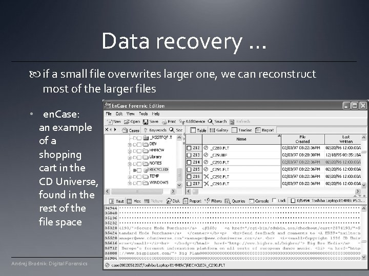 Data recovery … if a small file overwrites larger one, we can reconstruct most Data recovery … if a small file overwrites larger one, we can reconstruct most