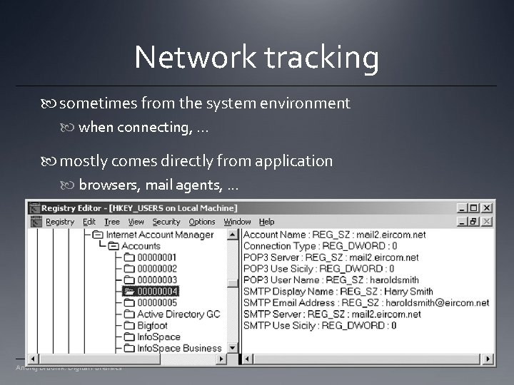 Network tracking sometimes from the system environment when connecting, . . . mostly comes Network tracking sometimes from the system environment when connecting, . . . mostly comes