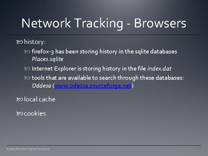 Network Tracking - Browsers history: firefox-3 has been storing history in the sqlite databases Network Tracking - Browsers history: firefox-3 has been storing history in the sqlite databases