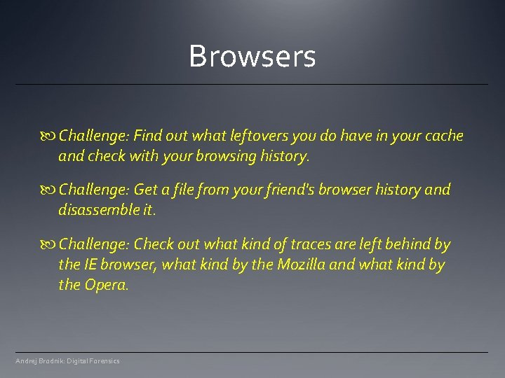 Browsers Challenge: Find out what leftovers you do have in your cache and check Browsers Challenge: Find out what leftovers you do have in your cache and check