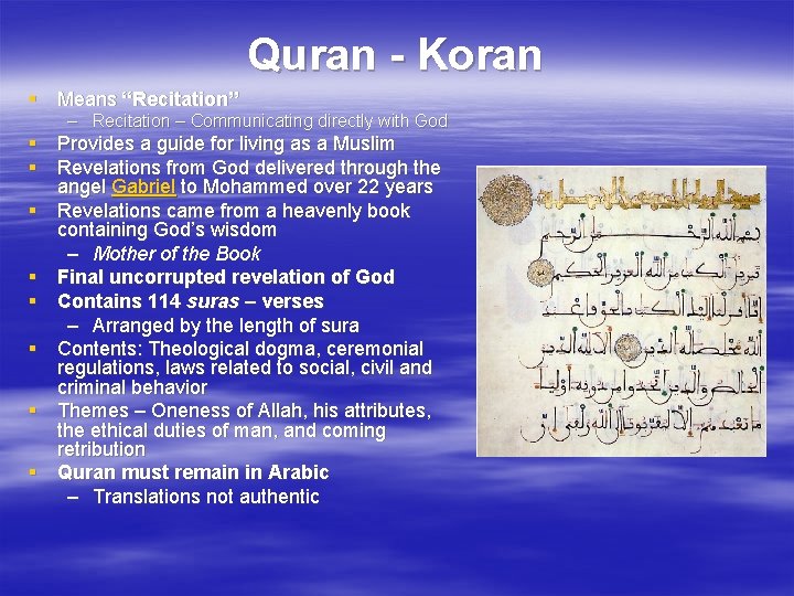 Quran - Koran § Means “Recitation” – Recitation – Communicating directly with God §