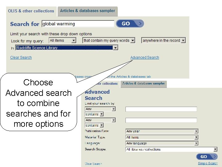 Choose Advanced search to combine searches and for more options 