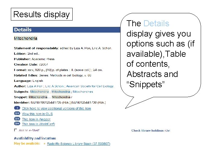Results display The Details display gives you options such as (if available), Table of