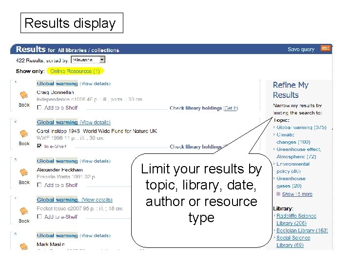 Results display Limit your results by topic, library, date, author or resource type 