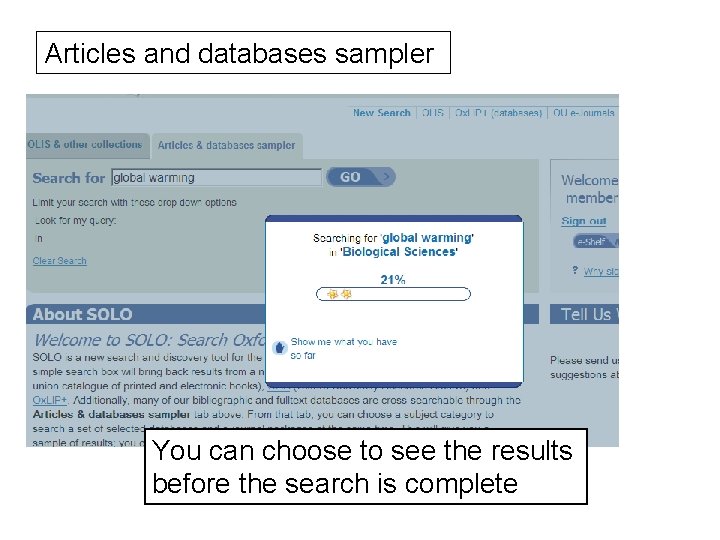 Articles and databases sampler You can choose to see the results before the search