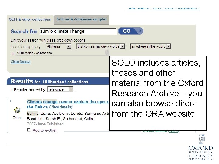 SOLO includes articles, theses and other material from the Oxford Research Archive – you