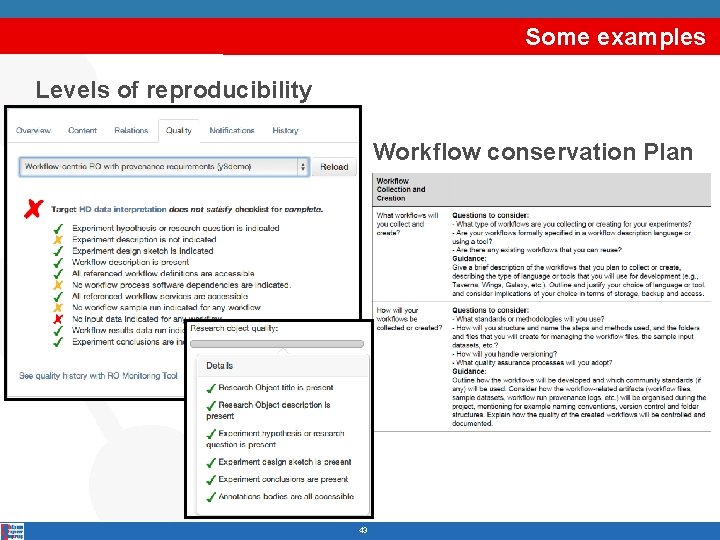 Some examples Levels of reproducibility Workflow conservation Plan 43 