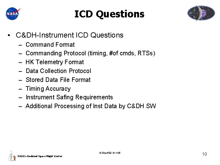 ICD Questions • C&DH-Instrument ICD Questions – – – – Command Format Commanding Protocol