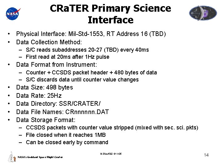 CRa. TER Primary Science Interface • Physical Interface: Mil-Std-1553, RT Address 16 (TBD) •