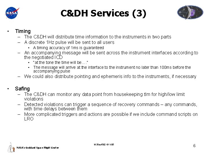 C&DH Services (3) • Timing – The C&DH will distribute time information to the