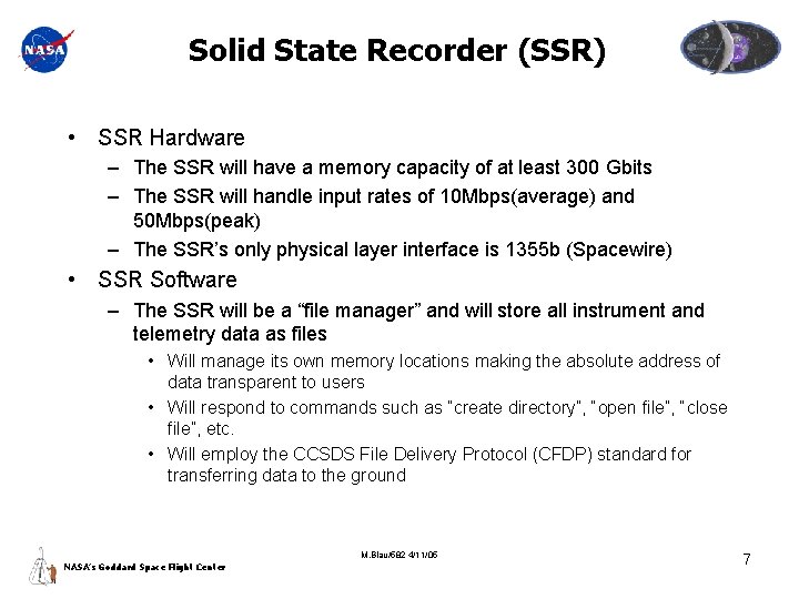 Solid State Recorder (SSR) • SSR Hardware – The SSR will have a memory