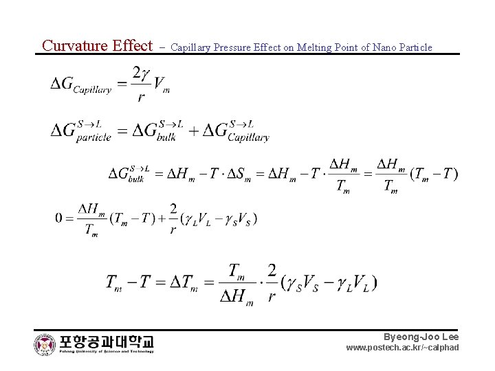 Curvature Effect – Capillary Pressure Effect on Melting Point of Nano Particle Byeong-Joo Lee