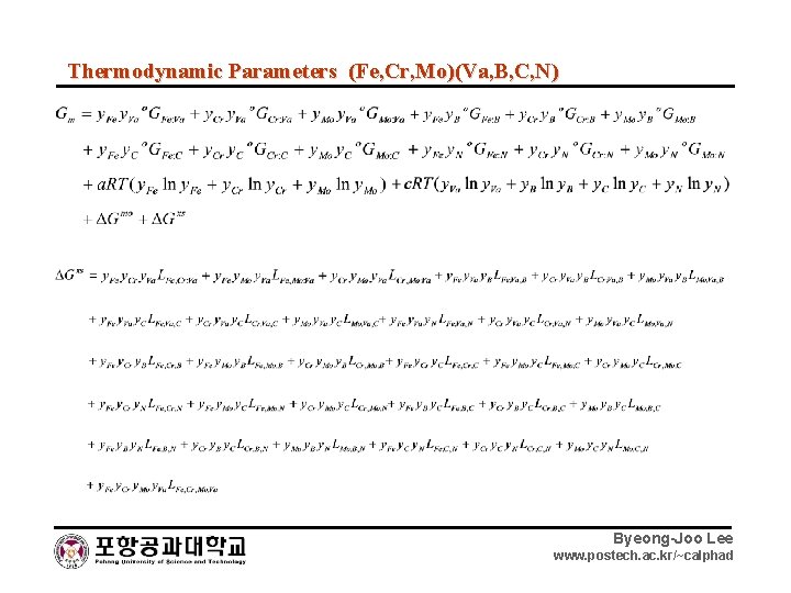 Thermodynamic Parameters (Fe, Cr, Mo)(Va, B, C, N) Byeong-Joo Lee www. postech. ac. kr/~calphad