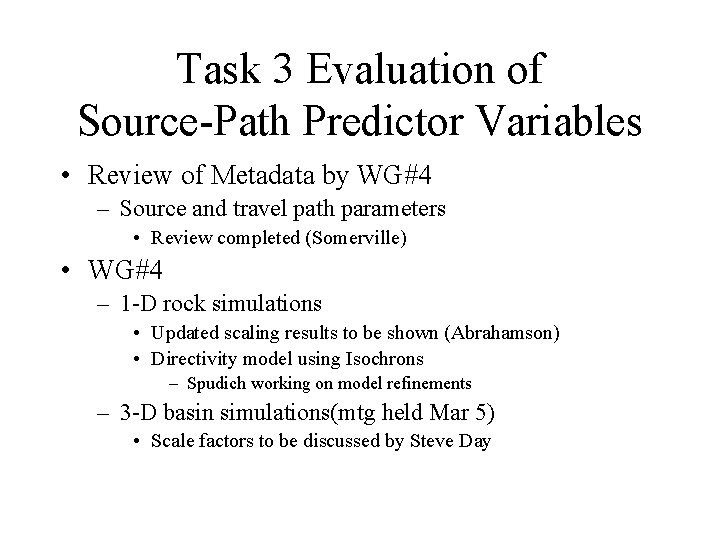 Task 3 Evaluation of Source-Path Predictor Variables • Review of Metadata by WG#4 –