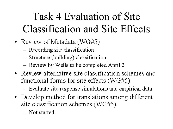 Task 4 Evaluation of Site Classification and Site Effects • Review of Metadata (WG#5)