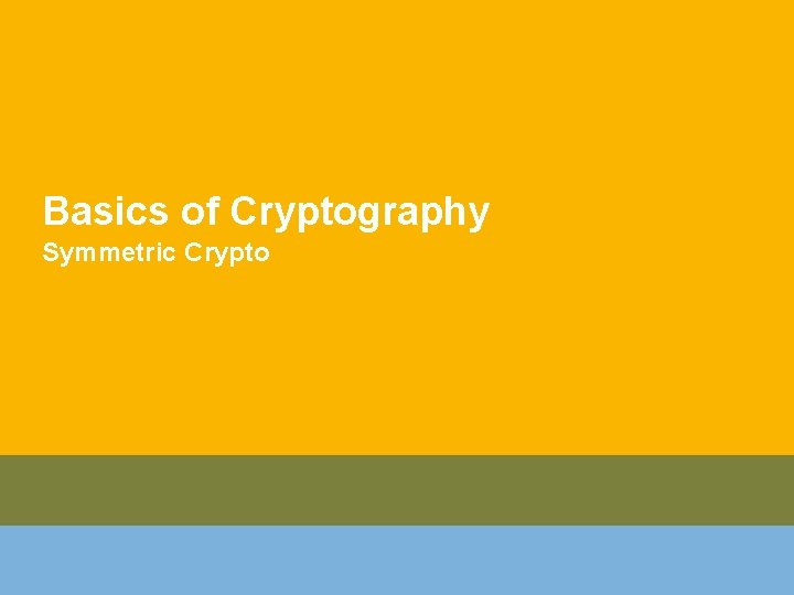 Embedded NFC Basics of Cryptography Symmetric Crypto 9 