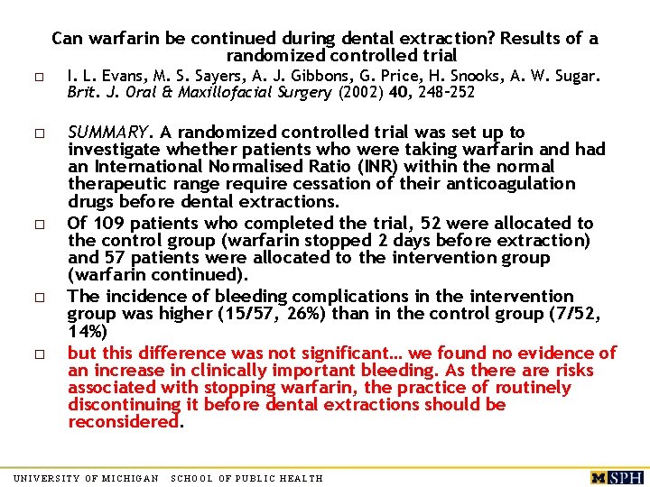 Can warfarin be continued during dental extraction? Results of a randomized controlled trial o