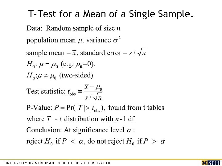 T-Test for a Mean of a Single Sample. UNIVERSITY OF MICHIGAN SCHOOL OF PUBLIC