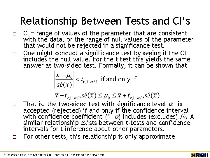 Relationship Between Tests and CI’s o o CI = range of values of the