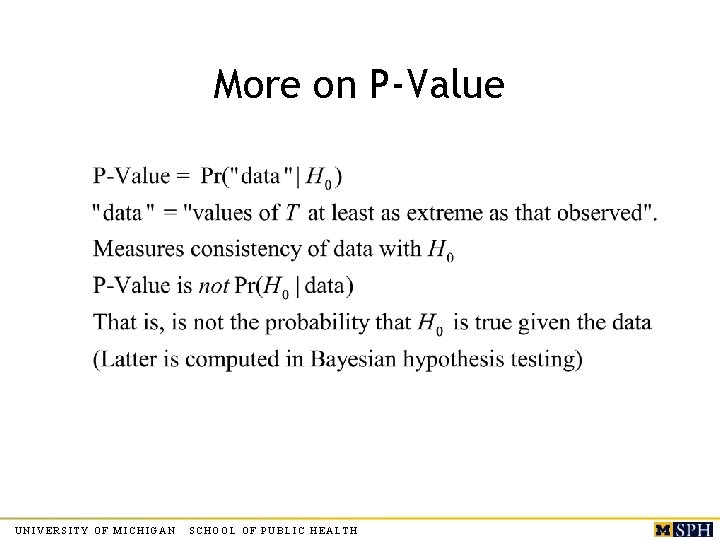 More on P-Value UNIVERSITY OF MICHIGAN SCHOOL OF PUBLIC HEALTH 