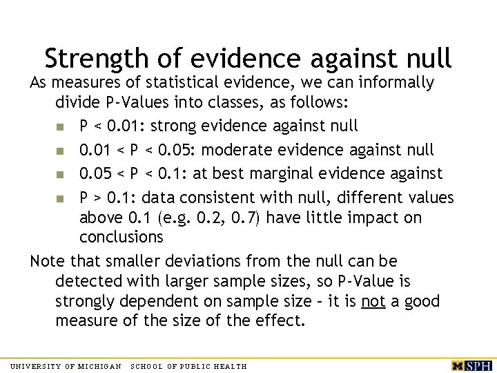 Strength of evidence against null As measures of statistical evidence, we can informally divide