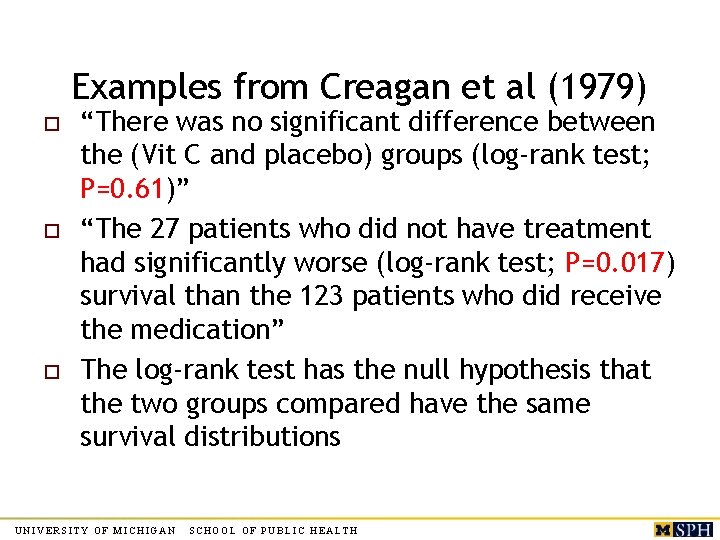 Examples from Creagan et al (1979) o o o “There was no significant difference