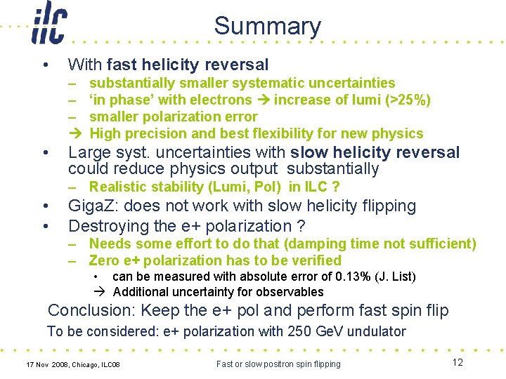Summary • With fast helicity reversal – – – • substantially smaller systematic uncertainties